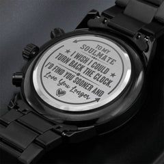 Engraved charcoal black men's chronograph watch with a heartfelt message to a soulmate, expressing a wish to turn back time and love longer, ideal as a romantic gift.