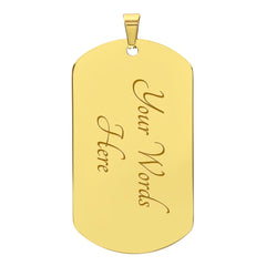 Gold-finished dog tag necklace with elegant engraved script reading "Your Words Here," personalized high-quality surgical steel jewelry perfect for heartfelt gifts.
