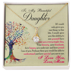 To My Beautiful Daughter - Alluring Beauty Necklace with a gold chain and sparkling pendant displayed on a sentimental message card featuring a colorful tree and heartfelt words from a mother to her daughter.