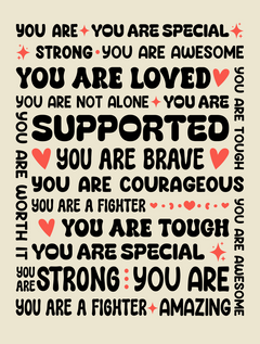 Inspirational typography design with encouraging phrases like "You are loved," "You are brave," and "You are special" in black and red text on a beige background.